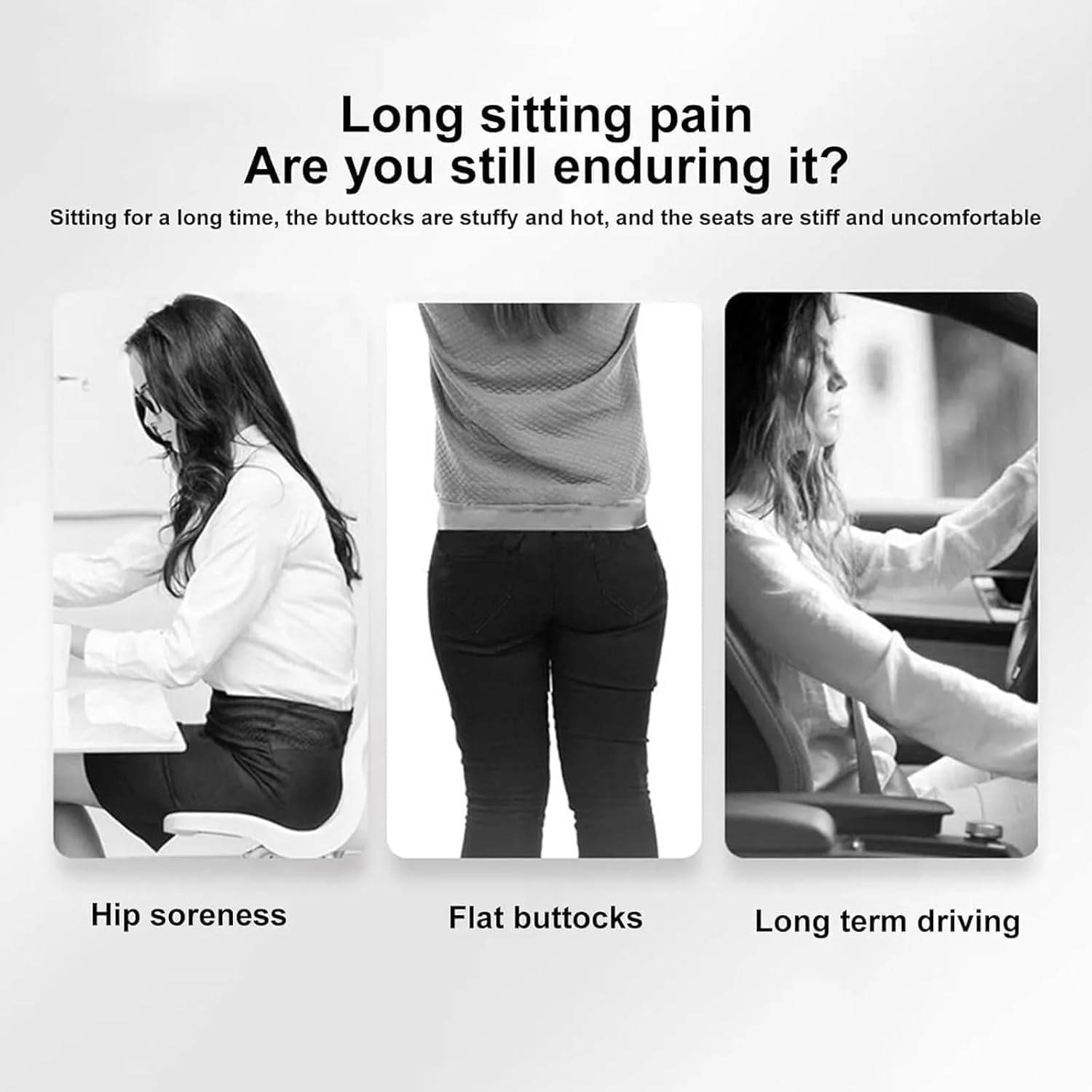 Sitting pain points: hip soreness, flat buttocks, long term driving