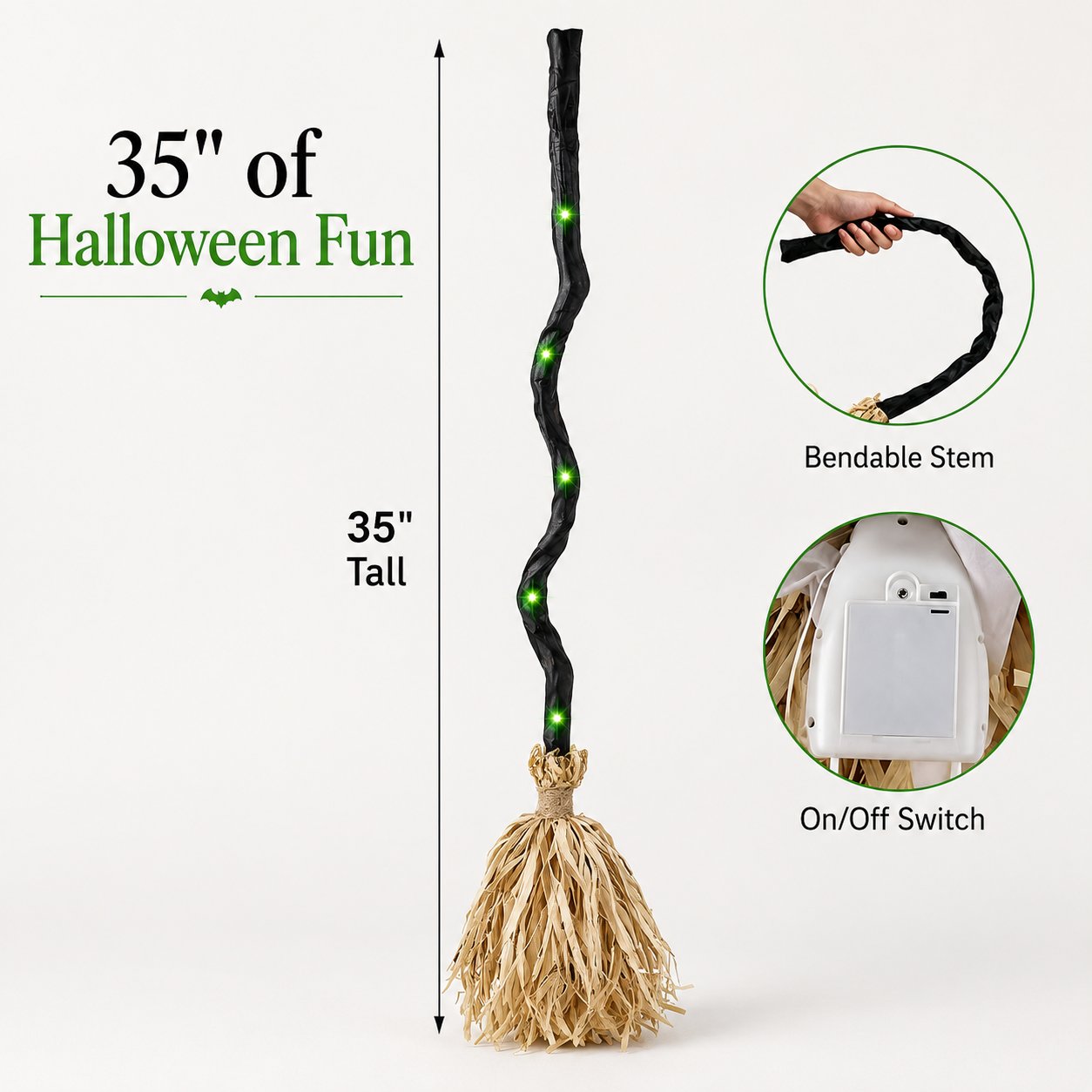 Halloween broom dimension guide showing a 35 inch height bendable stem and on off control Halloween broom dimension guide showing a 35 inch height bendable stem and on off control