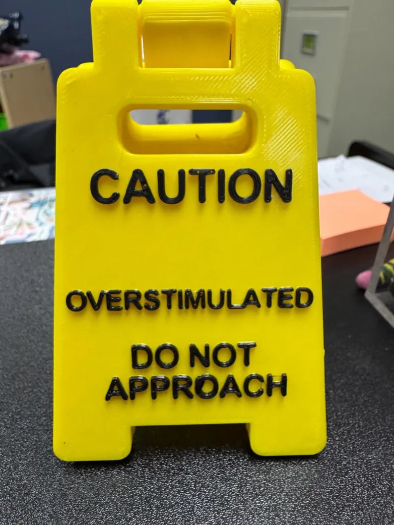Caution Overstimulated Desk Sign – Promote Calm and Awareness in Any Space! 🚨✨